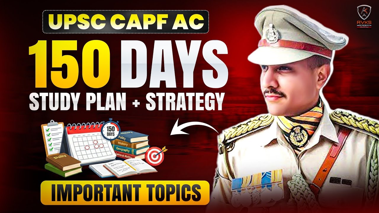 CAPF AC 150 Days Strategy | CAPF AC 2026 NOTIFICATION | CAPF AC SYLLABUS & BOOKS | CAPF PREPARATION