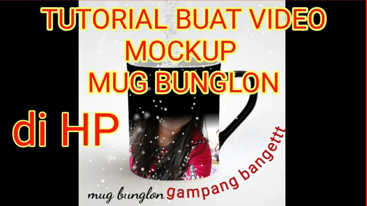 Tutorial cara membuat mock up mug bunglon di hp android  | kinemaster tutorial