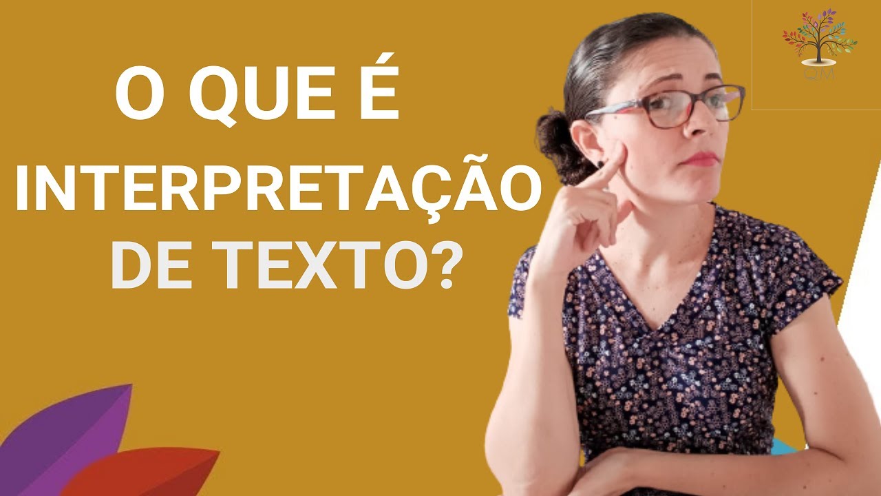 O QUE É INTERPRETAÇÃO DE TEXTO?