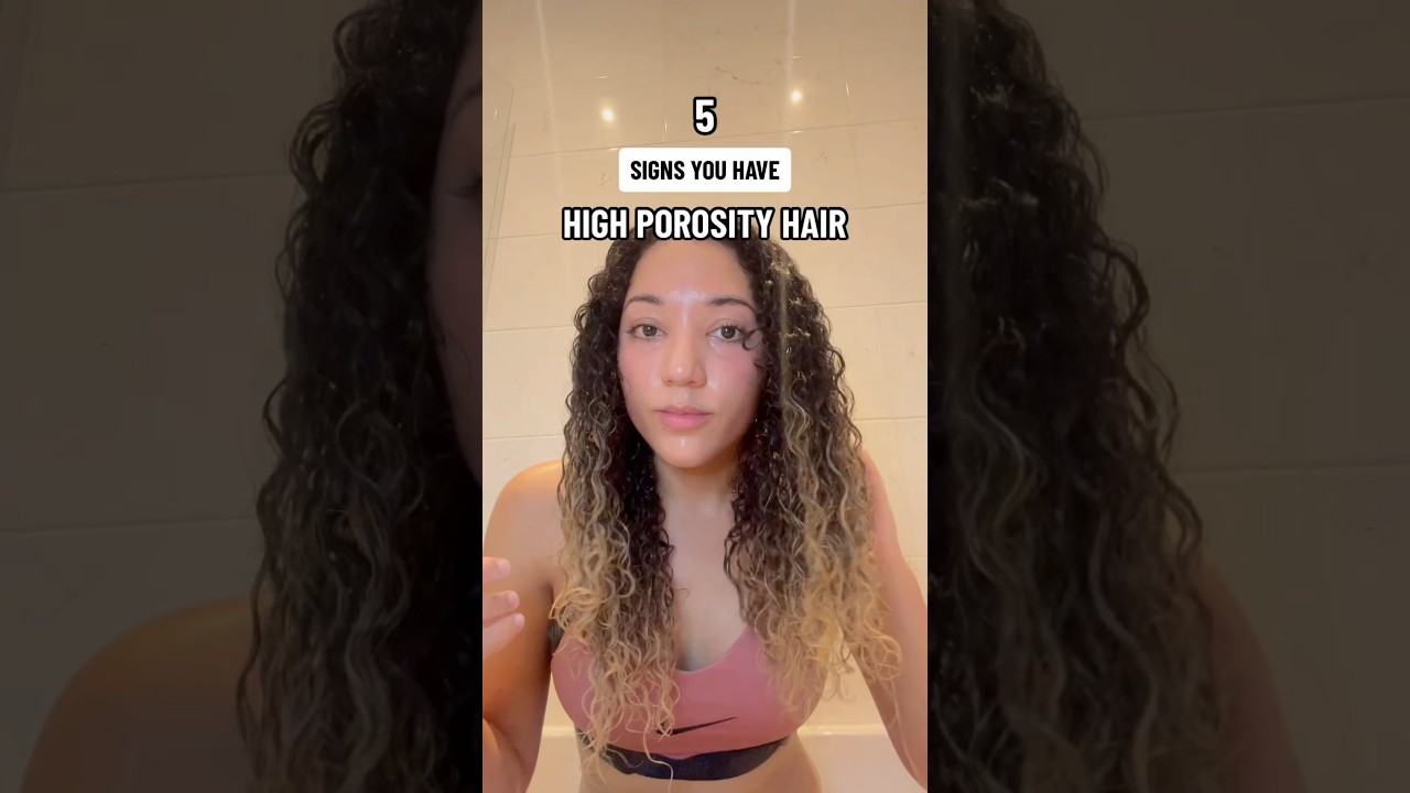 5 SIGNS YOU HAVE HIGH POROSITY HAIR #highporosityhair #curlyhair