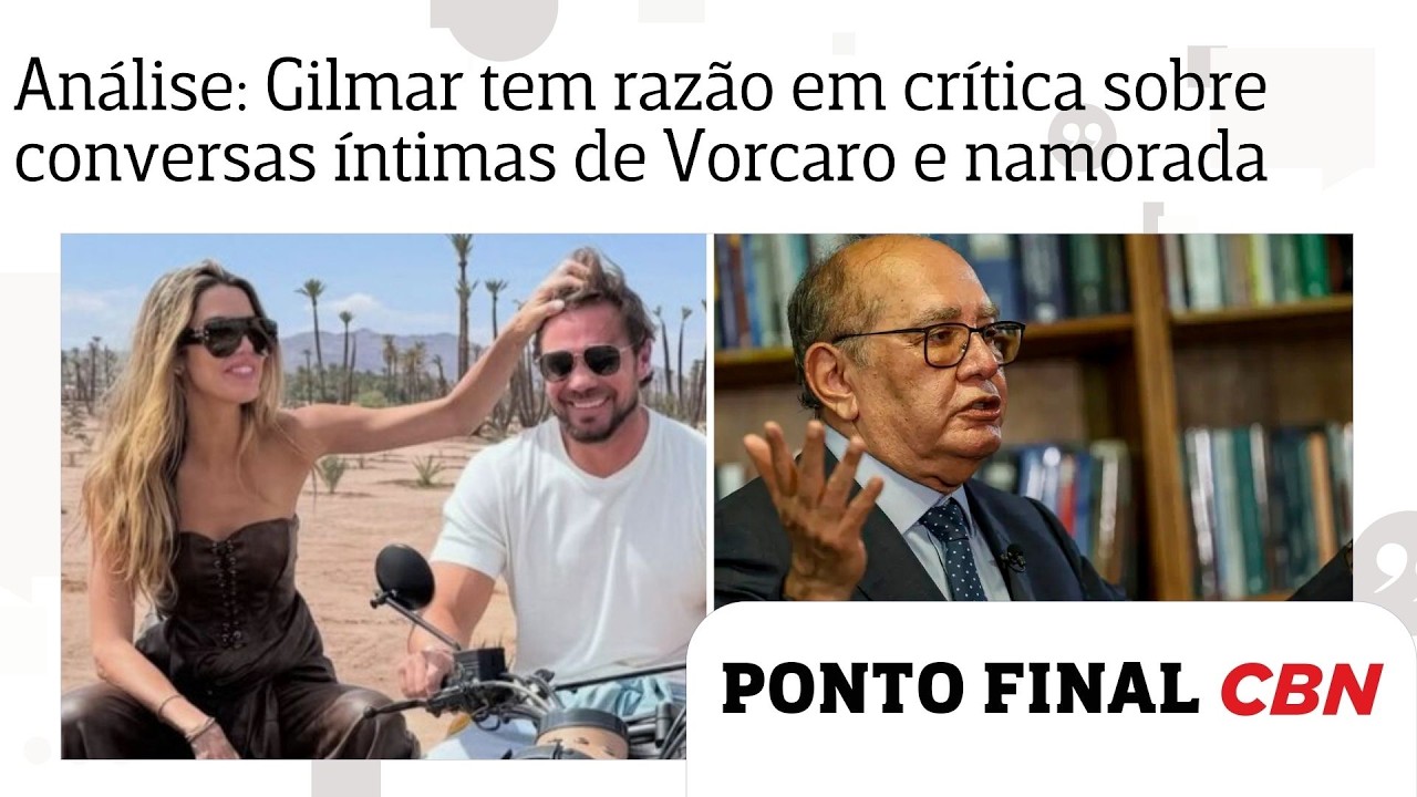 Análise: Gilmar tem razão ao criticar divulgação de conversas íntimas de Vorcaro e namorada