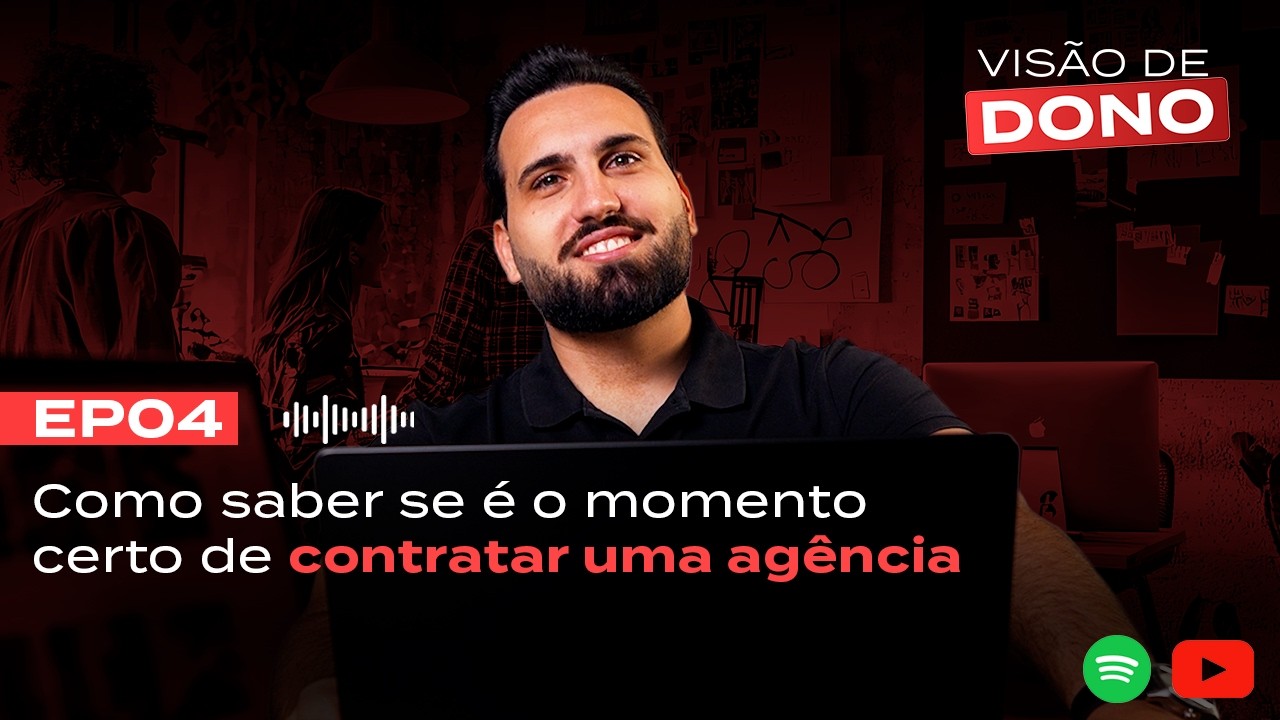 #4 - Agência de Marketing: quando é o momento certo para você investir?