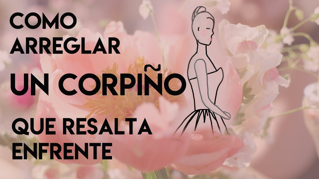 Como Arreglar un Corpiño que Resalta Enfrente