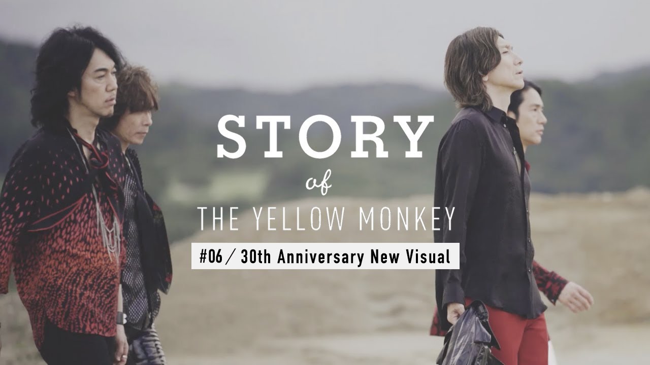 STORY of THE YELLOW MONKEY #06 – 30th Anniversary New Visual