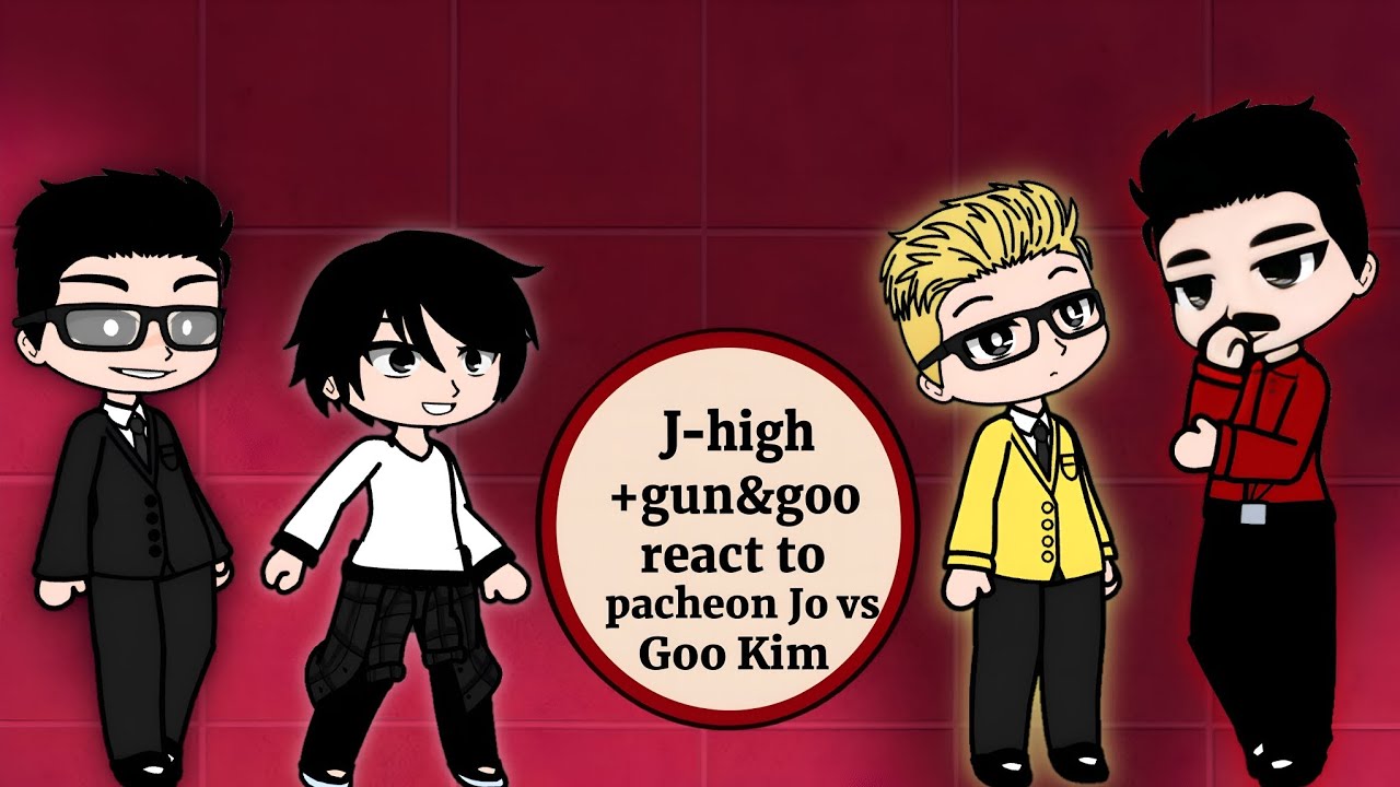 Lookism// Past J-high + gun&goo React To Goo Kim PART [6/6 ]