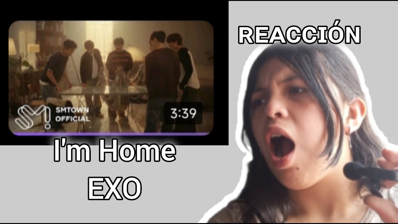 MI REACCION a I'M HOME - EXO l Soy K-ALI