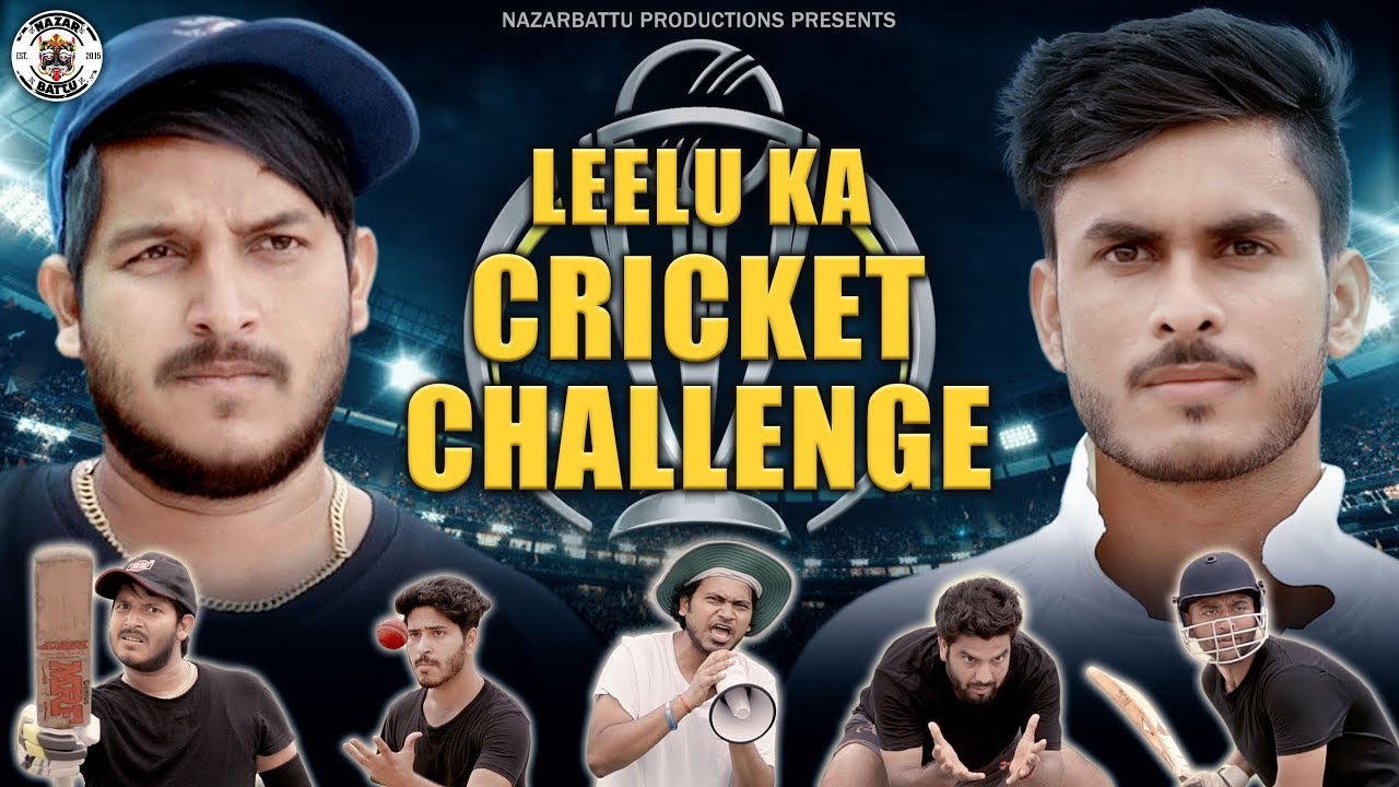 Leelu ka  Cricket  Challenge || Nazarbattu || 2019