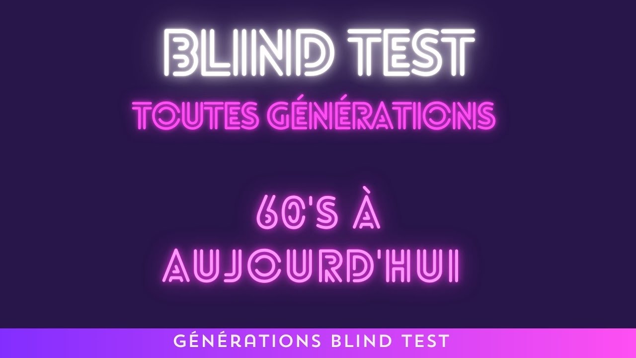 Blind Test Toute Génération #3 GBT
