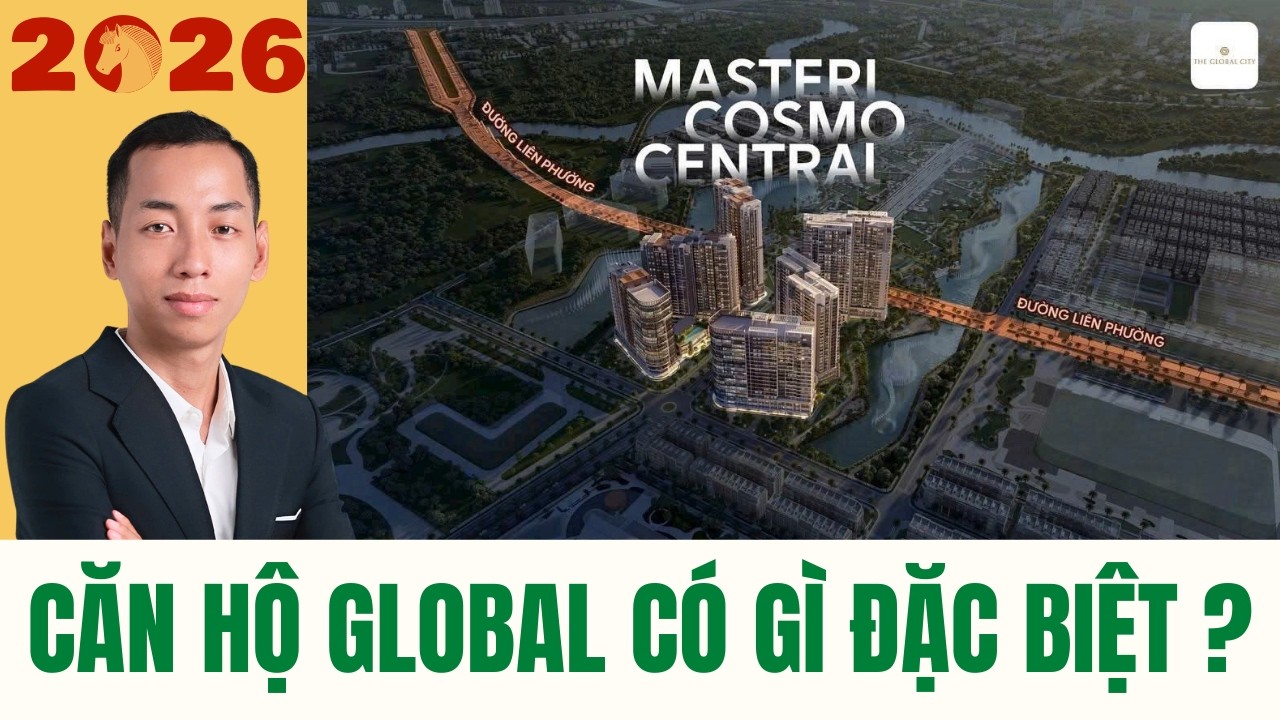 THE GLOBAL CITY | TẤT CẢ THÔNG TIN MỚI NHẤT 2026