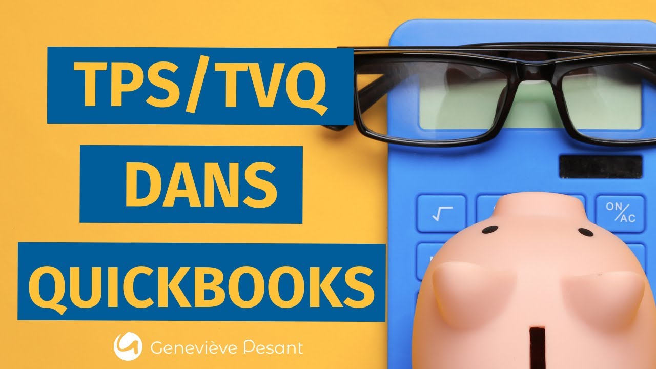 Comment configurer les taxes de ventes (TPS/TVH et TVQ) dans Quickbooks en ligne