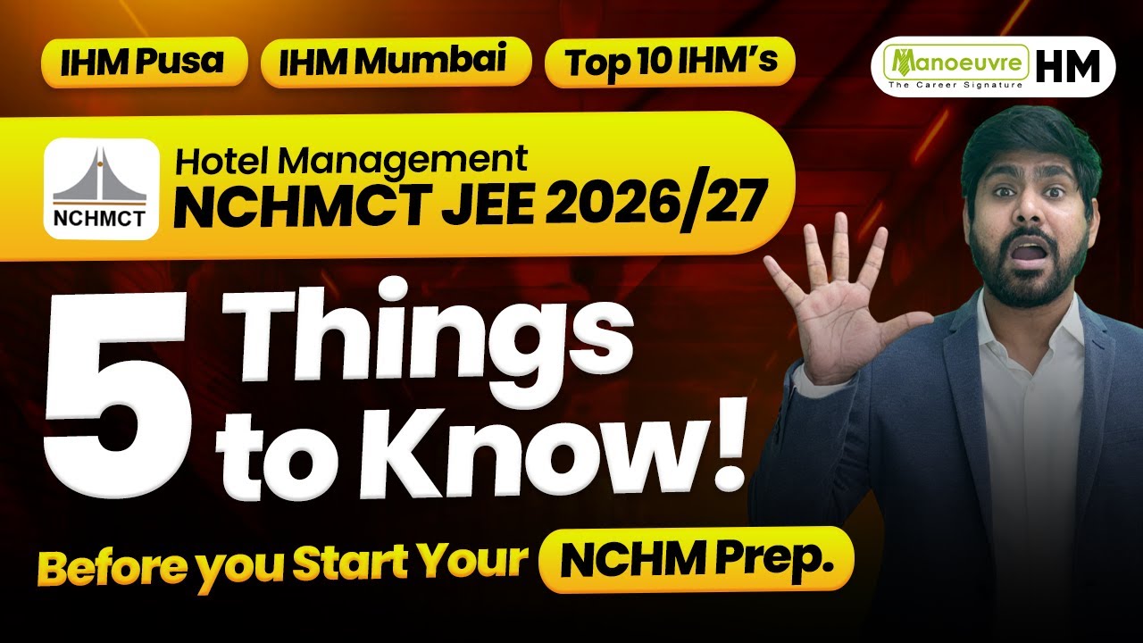 NCHMCT JEE 2026 Preparation: 5 Things You Must Know Before You Begin