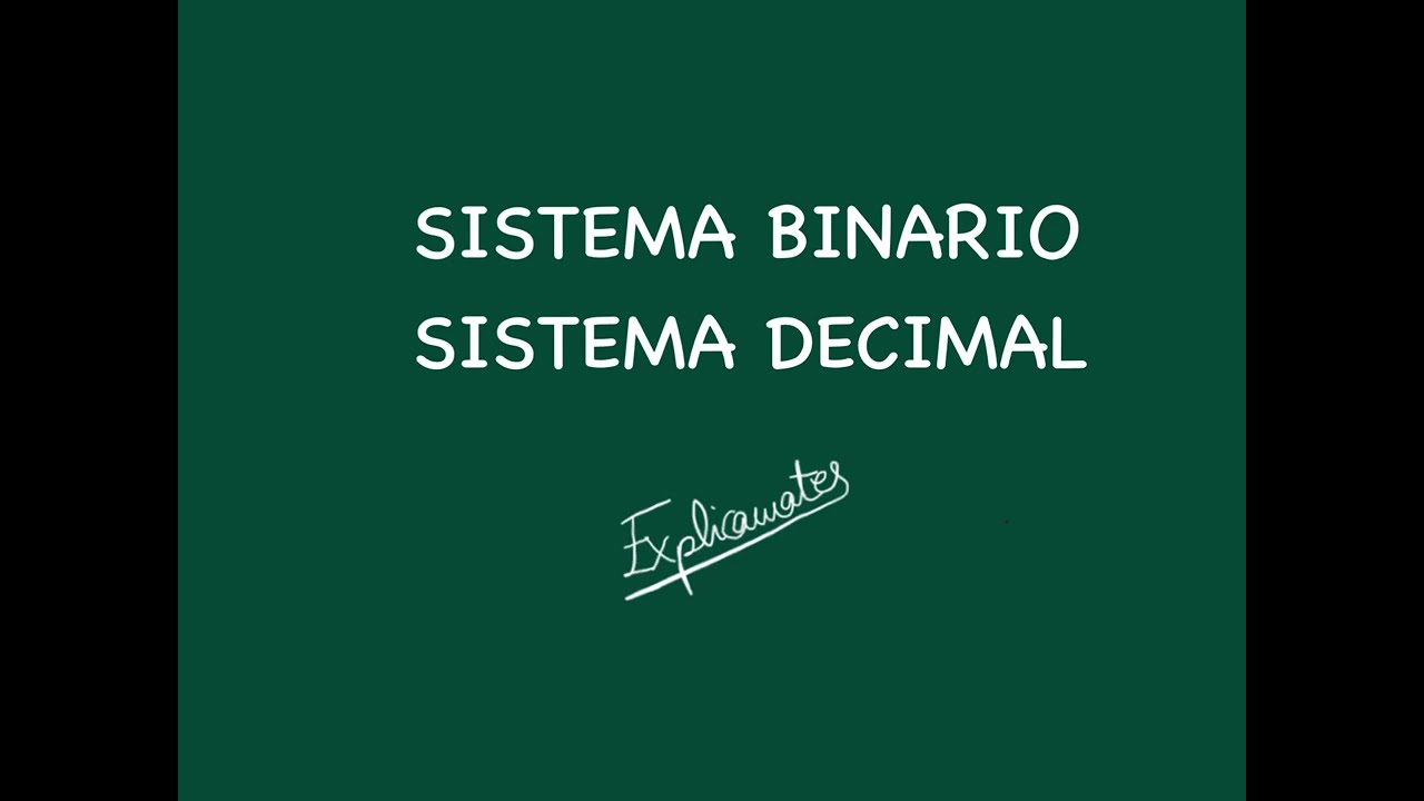 Sistema binario, sistema decimal