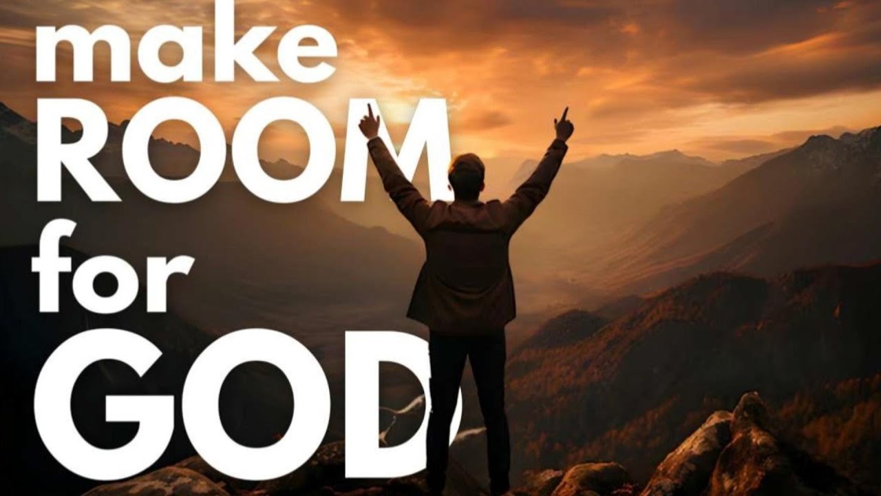 11Jan'26 - Make room for God - Ps Eddie Warren