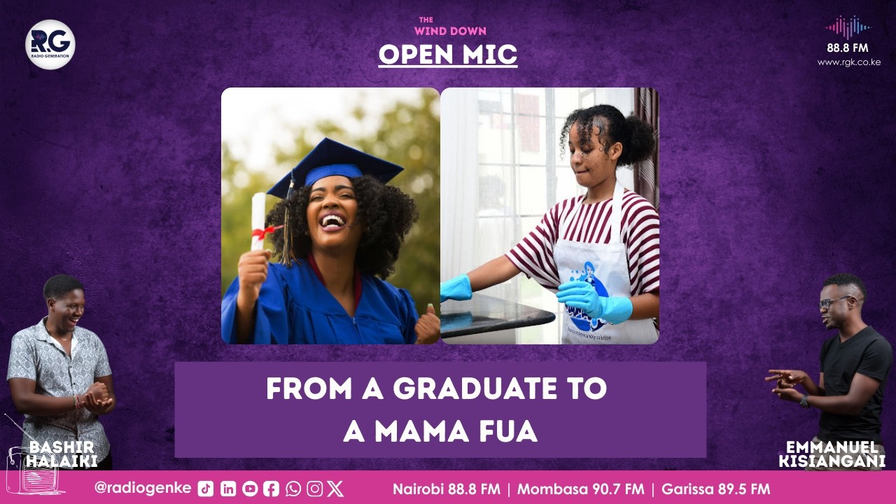 From Campus To 'Mama Fua' Life Of Current Graduates, Reality Of Starting Careers And Hustling.