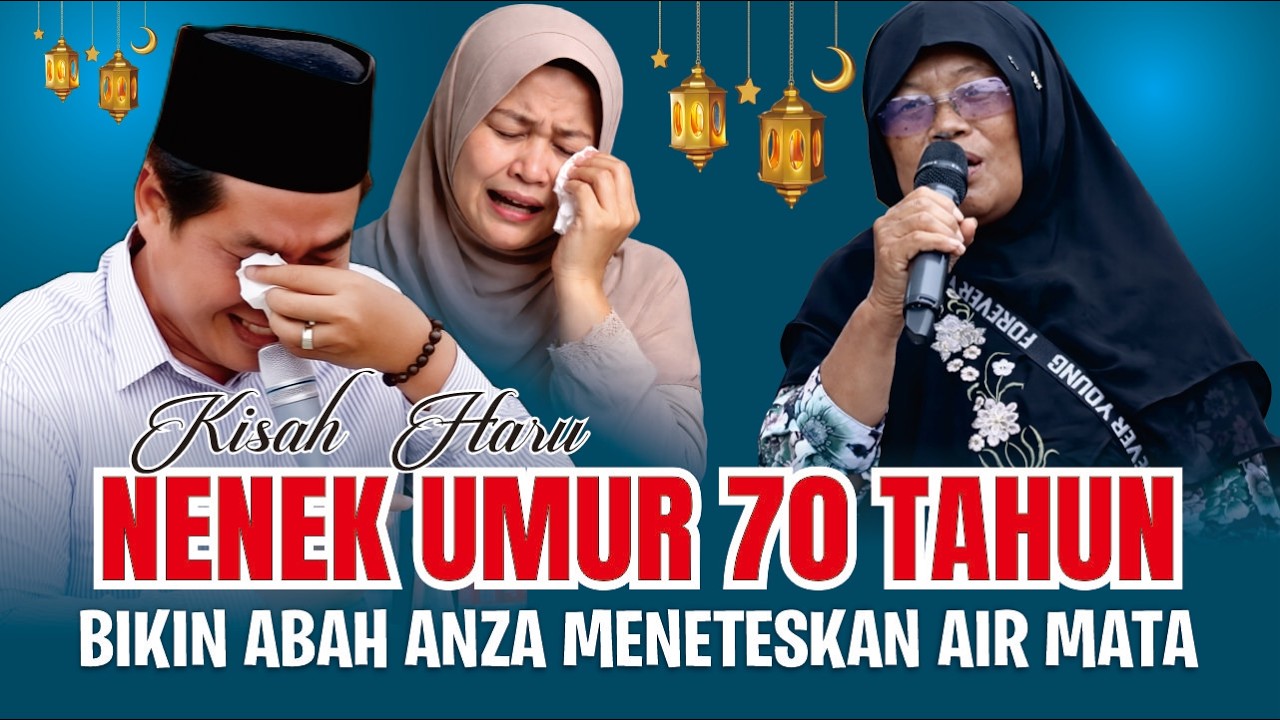 MASYAALLAH PECAH TANGIS HARU KH. ANWAR ZAHID MELIHAT ADA NENEK TUA UMUR 70 TAHUN