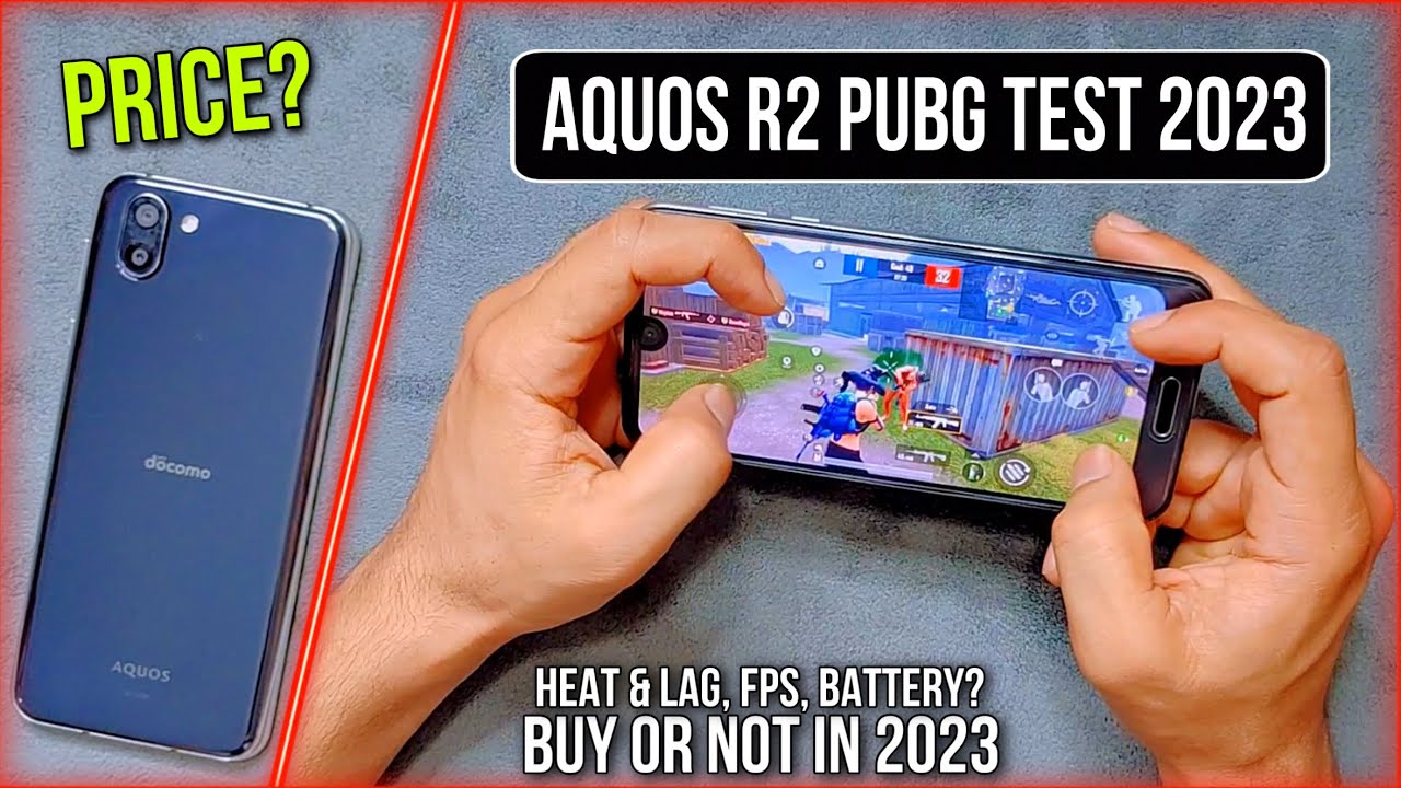 Aquos R2 PUBG Test 2023 | Price | Graphics | Battery | Heat & lag | Buy or Not? | Electro Sam