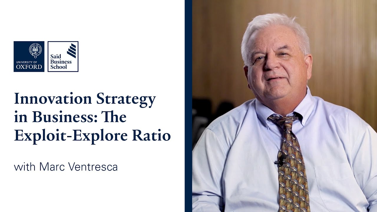 Innovation Strategy in Business: The Exploit-Explore Ratio | Oxford Saïd