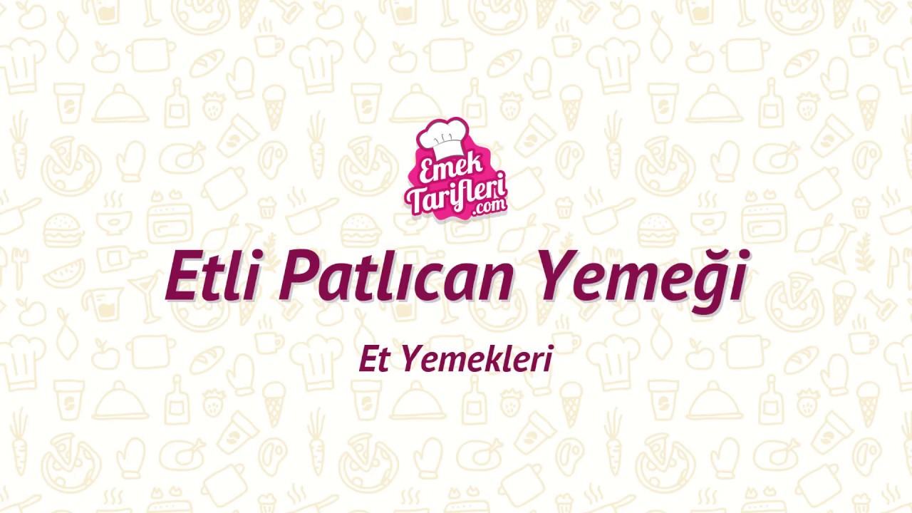 Etli Patlıcan Yemeği - Et Yemekleri