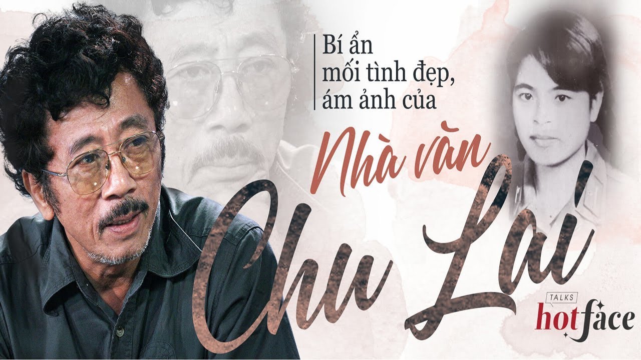 Tiết lộ bí ẩn mối tình đẹp, ám ảnh của nhà văn Chu Lai