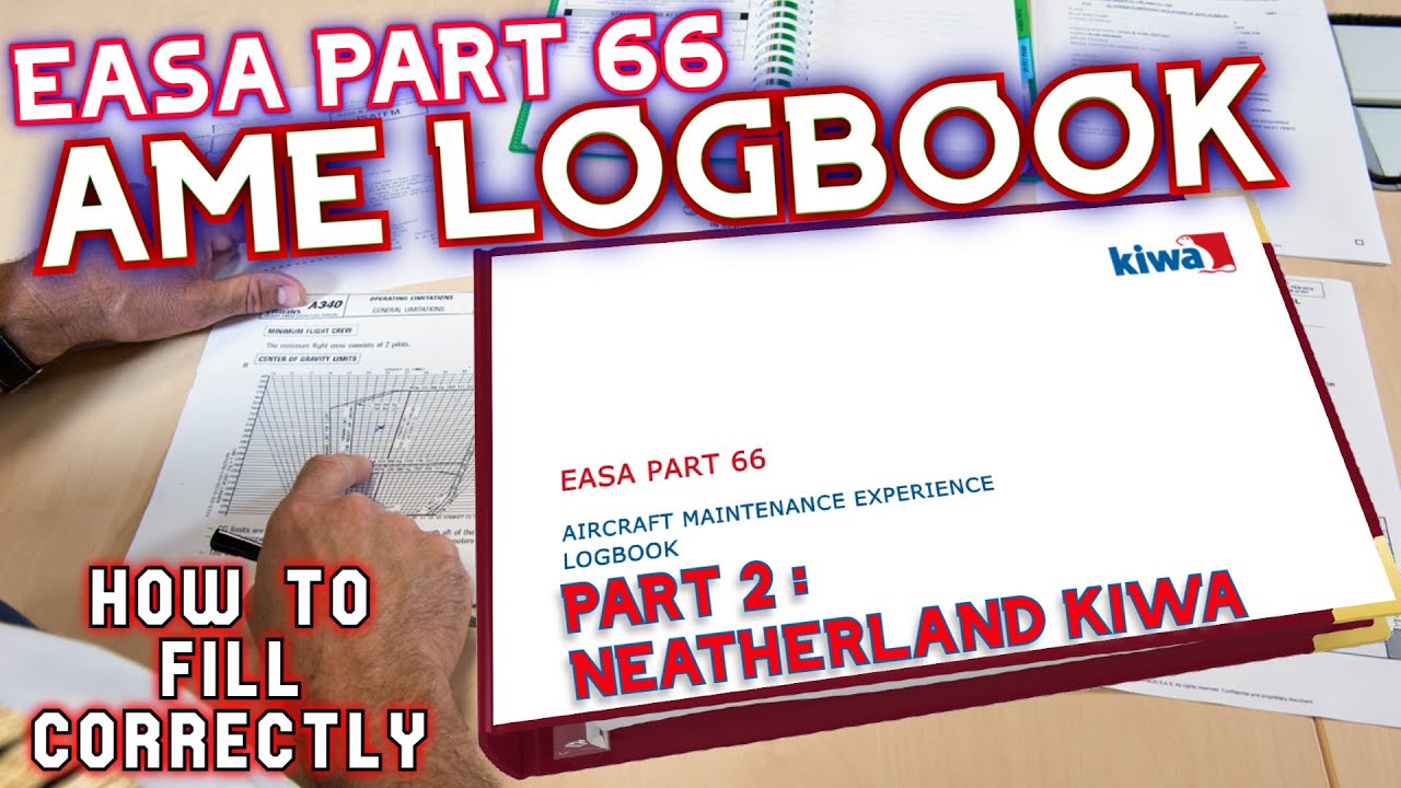 EASA PART 66 AME LOGBOOK | NEATHERLAND KIWA LOGBOOK : HOW TO FILL IT CORRECTLY.