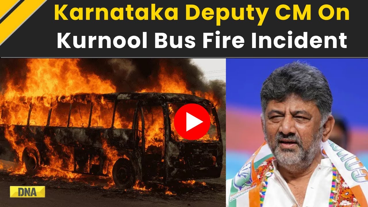 Kurnool Bus Fire: Karnataka Dy CM DK Shivakumar On Kurnool Bus Fire Incident | Andhra Pradesh News