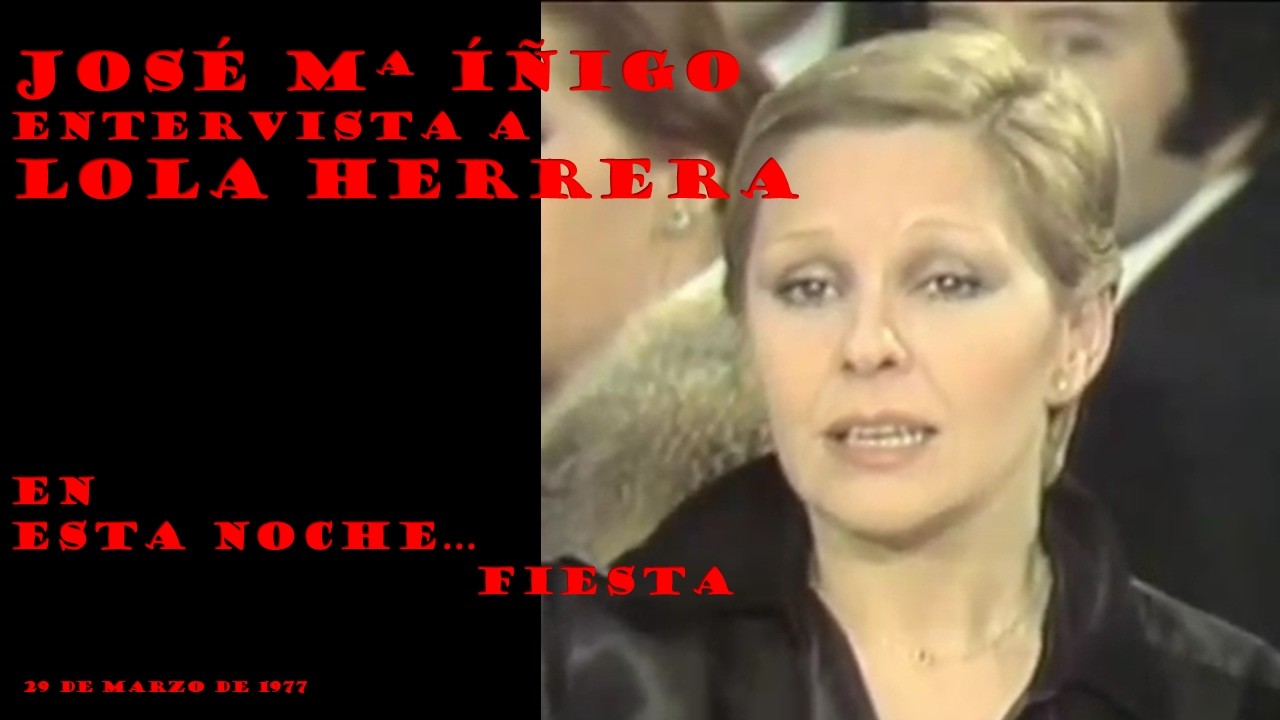 19770329 José María Iñigo entrevista a Lola Herrera