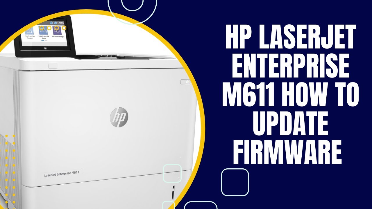 HP LaserJet Enterprise M611 how to update Firmware