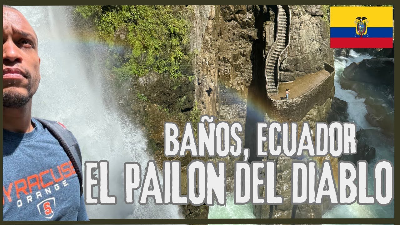 EL PAILON DEL DIABLO... БАНИ СВЯТОЙ ВОДЫ | ЭКВАДОР 2024 | #03 @iamnasb