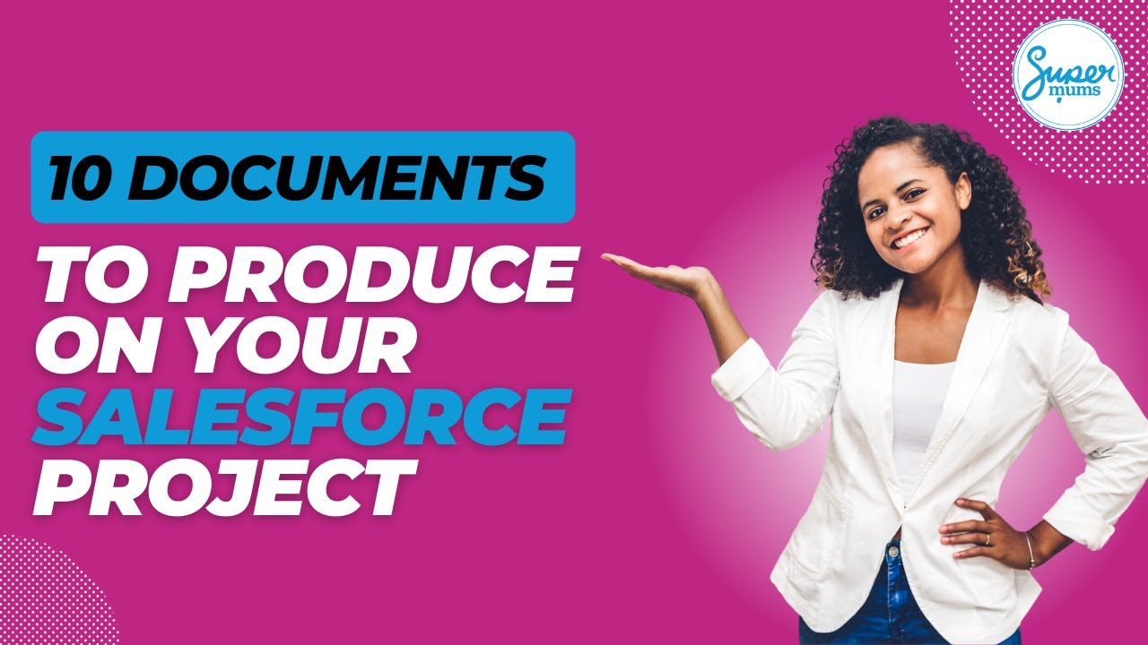 10 Documents to Produce on Your Salesforce Project