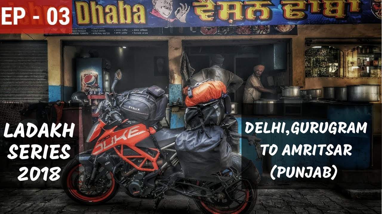 LADAKH SERIES 2018 |  GURUGRAM, DELHI TO AMRITSAR | GOLDEN TEMPLE ON MY 2017 KTM DUKE 390
