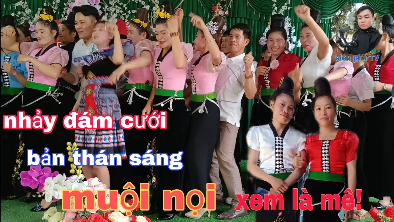 nhảy đám cưới cực hay nhất ếm pả muổi nọi.|siên phú TV. đăng ký ủng hộ kênh nhé!
