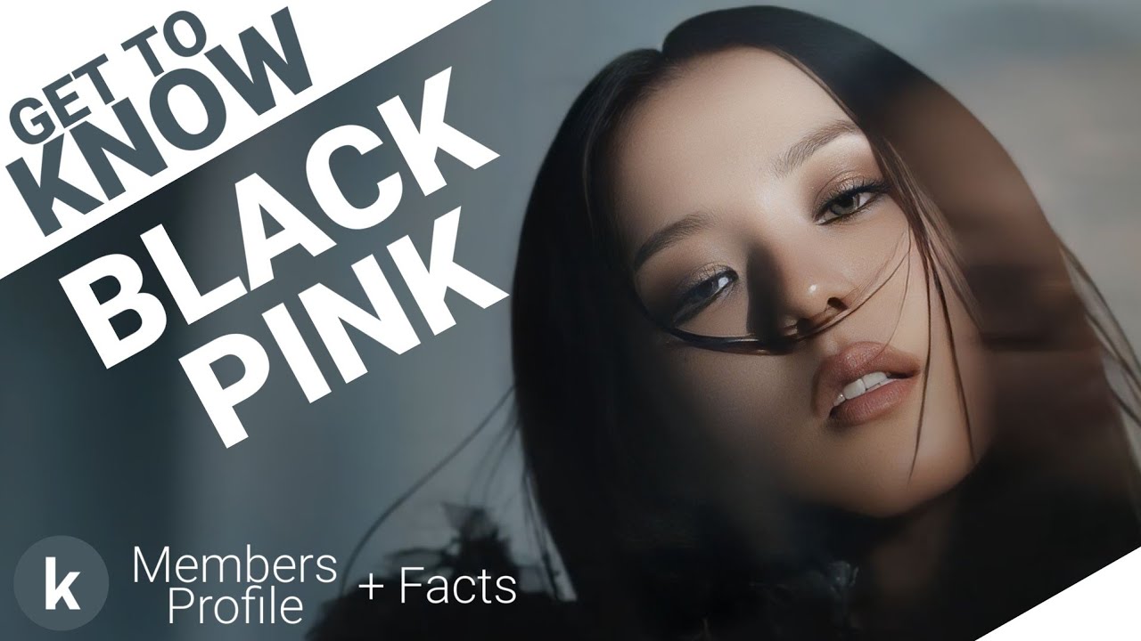 BLACKPINK (블랙핑크) Members Profile + Facts (Birth Names, Positions etc...) [Get To Know K-Pop]