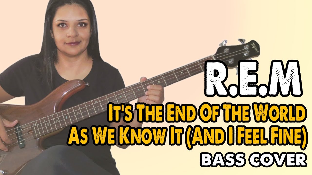 .:BASS COVER:. It's The End Of The World As We Know It (And I Feel Fine) - R.E.M