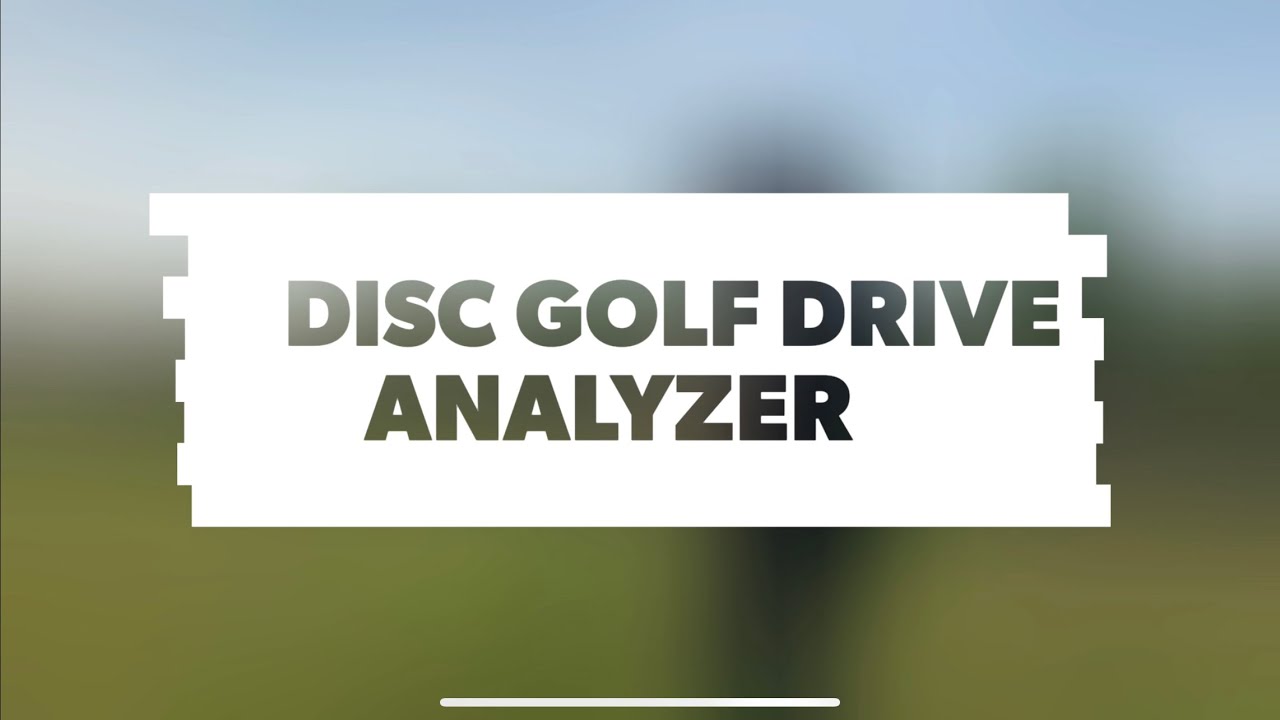 Disc Golf Drive Analyzer: Improve your game
