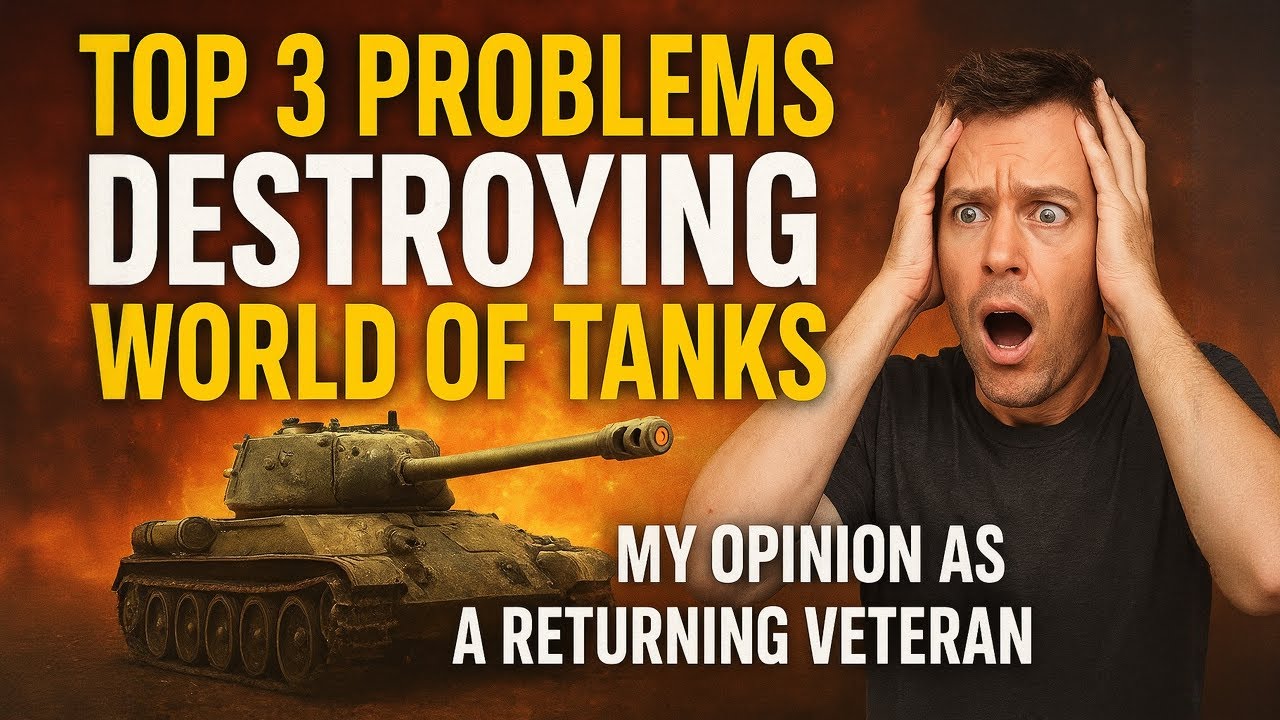 Top 3 Problems Destroying World of Tanks - My Opinion as a Returning Veteran