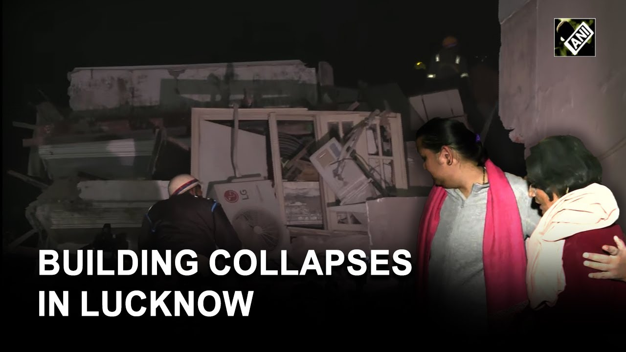 UP: 3 dead, several feared trapped as residential building collapses in Lucknow