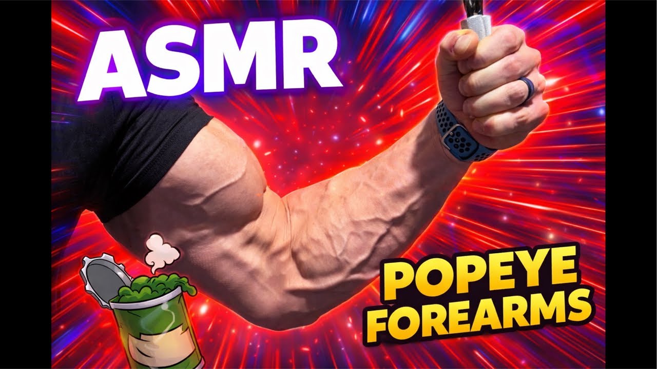 ASMR and building forearms ￼