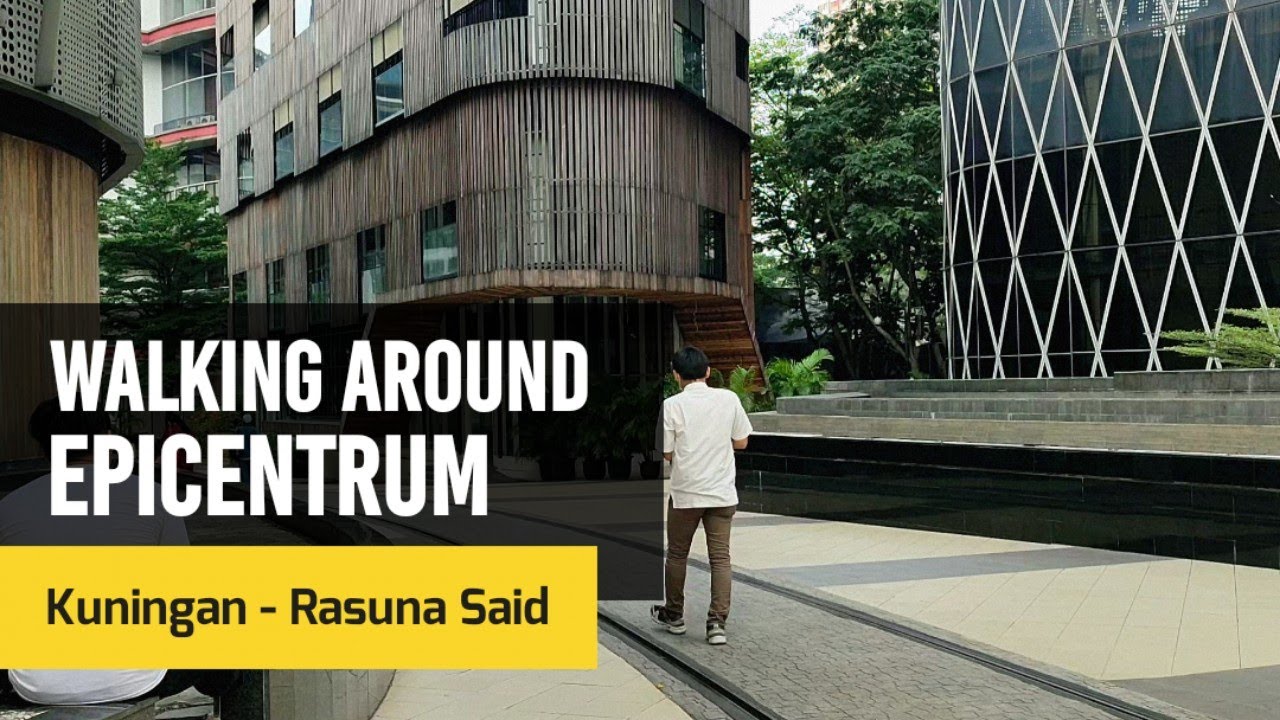 Walking Around Epicentrum Walk Kuningan Jalan Rasuna Said | Epiwalk Mall