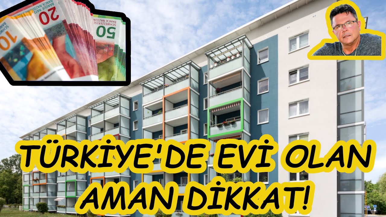 Türkiye'de Evi Olan Aman Dikkat!