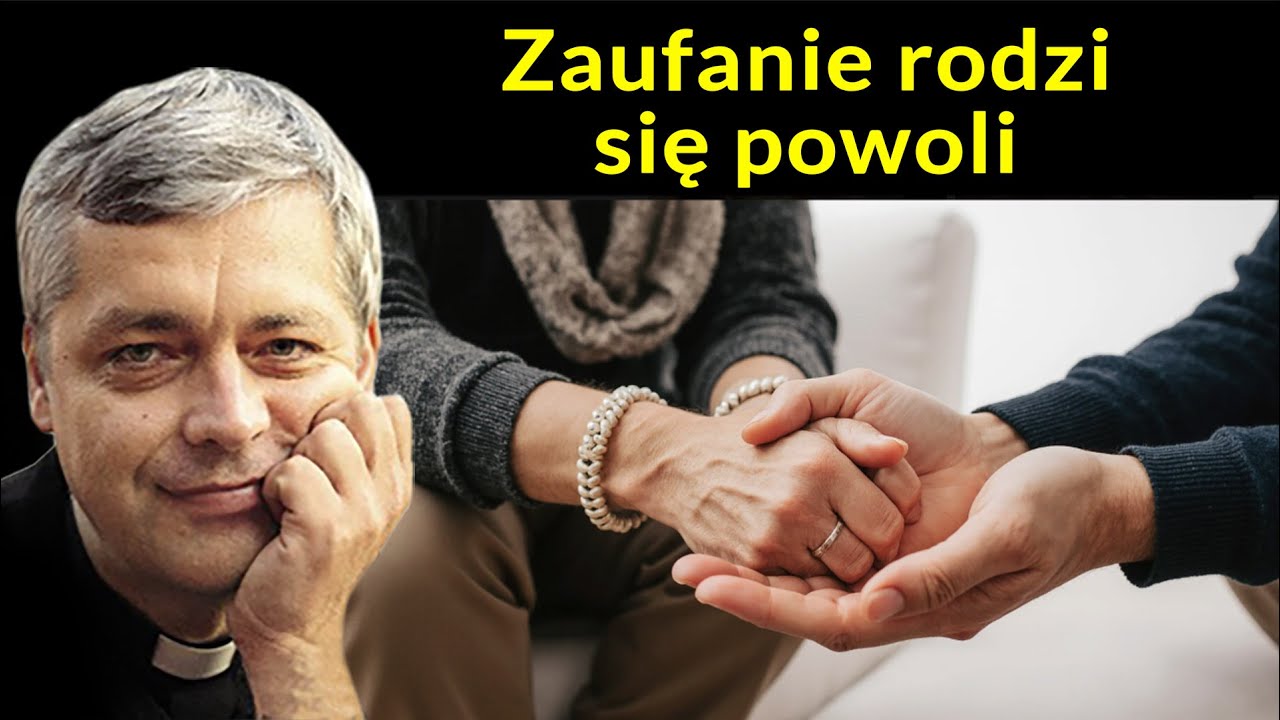 Zaufanie rodzi się powoli #pawlukiewicz