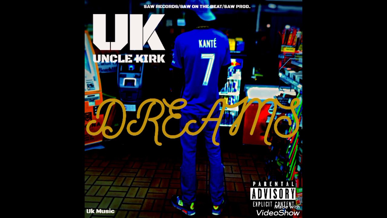 DREAMS - Uncle kirk
