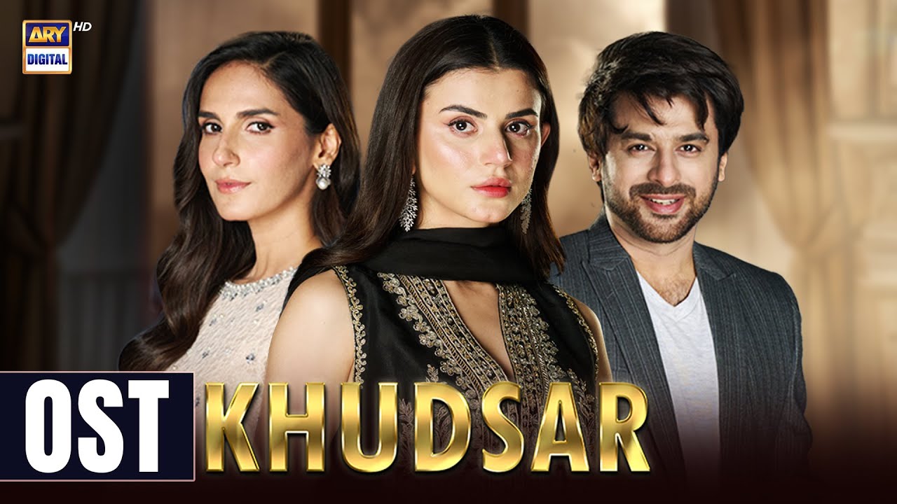 KHUDSAR - OST | Humayoun Ashraf | Zubab Rana | ARY Digital