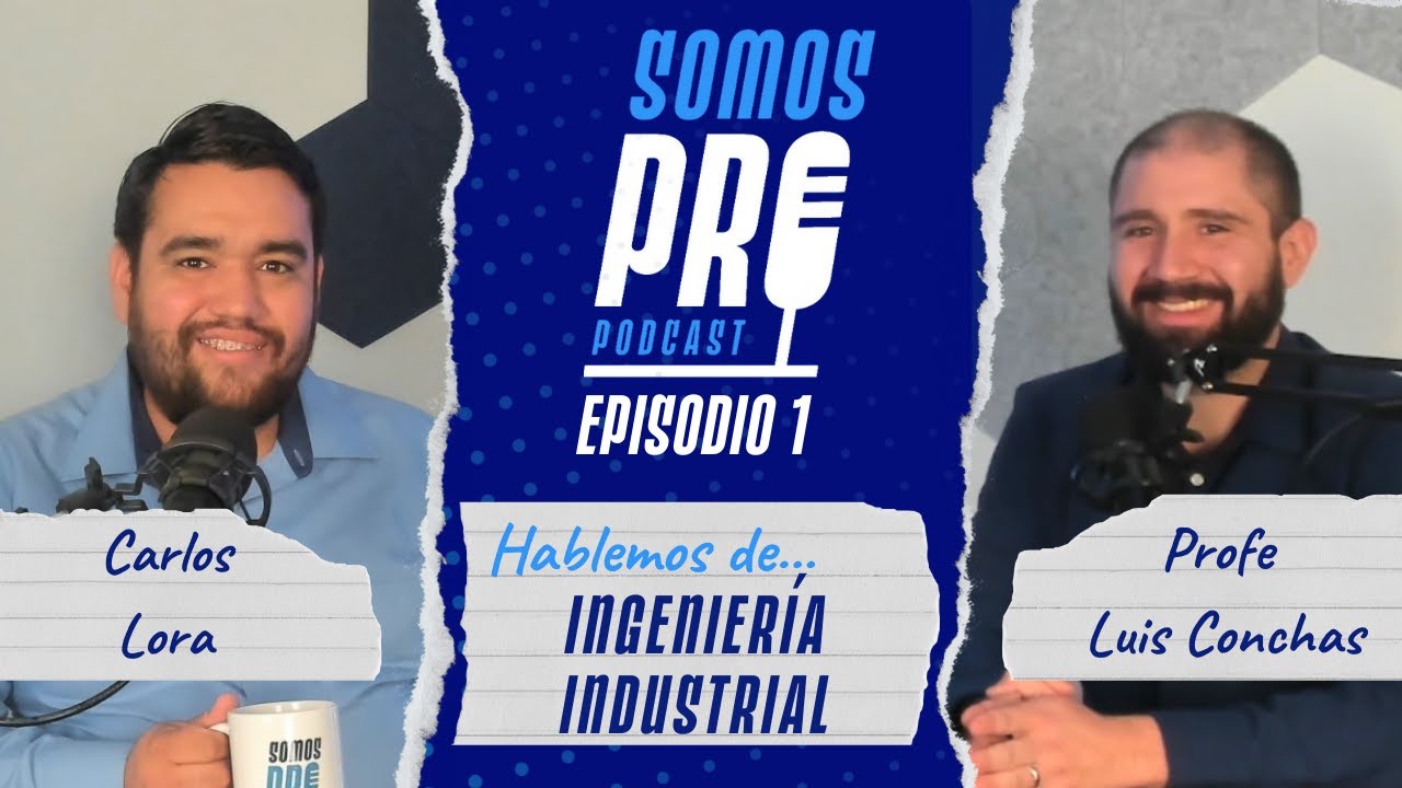 Capítulo 1 - Somos Pro - Ingeniería Industrial - Profe Luis Conchas