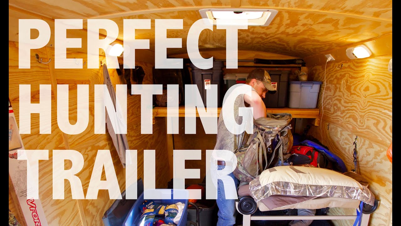 Perfect Hunting Trailer UPDATED - 701 Outdoors