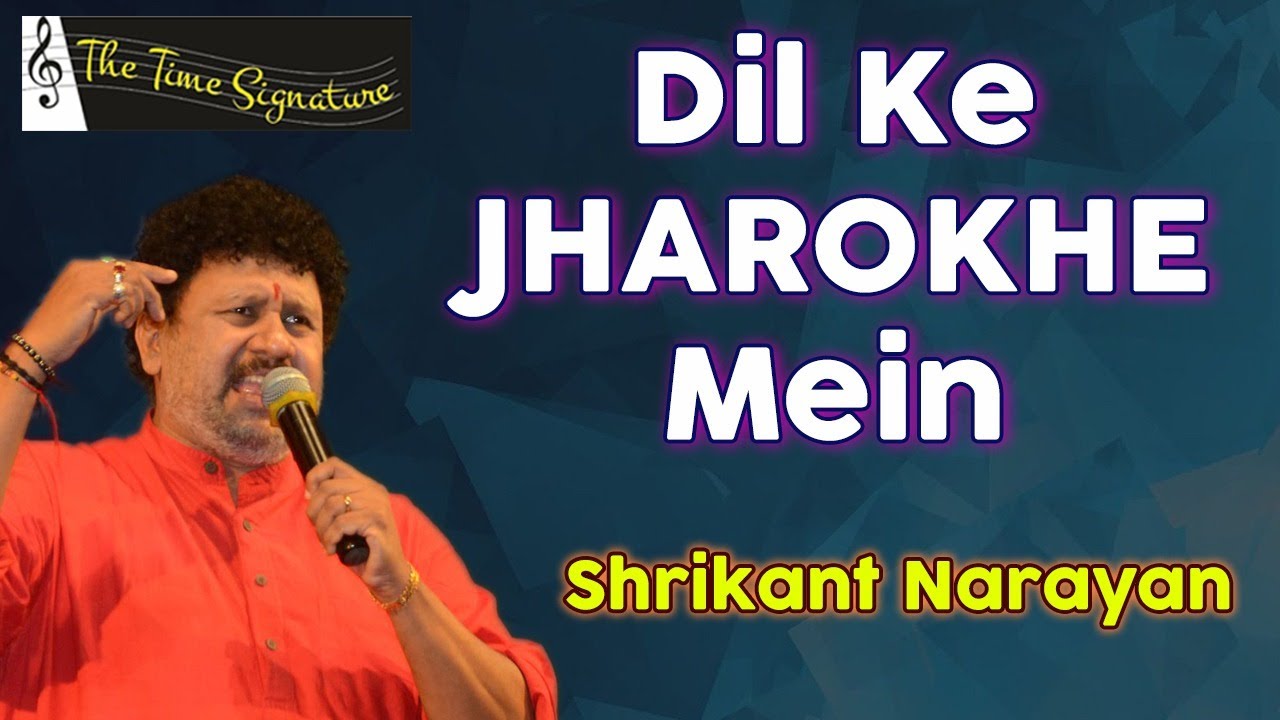 DIL KE JHAROKHE MEIN I SHRIKANT NARAYAN I THE TIME SIGNATURE
