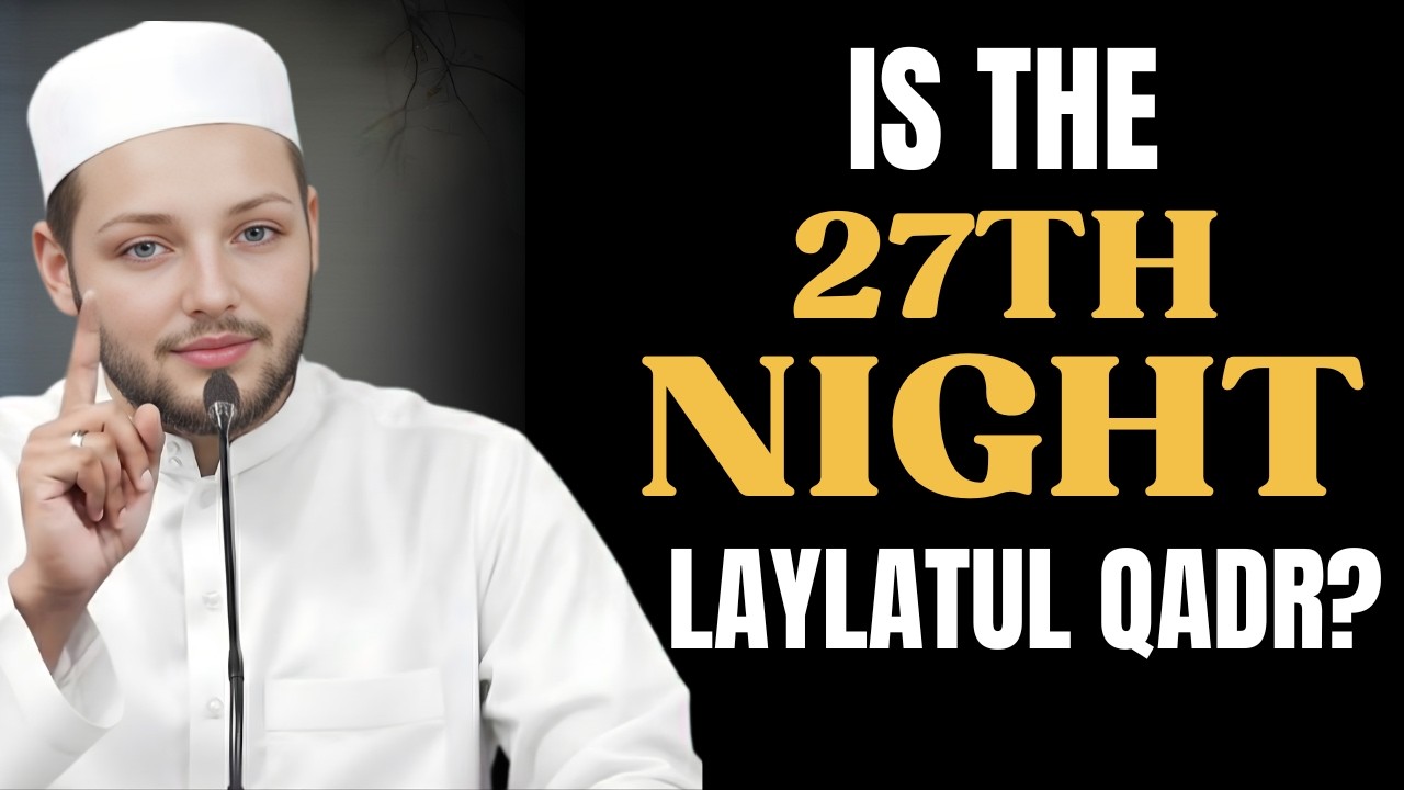 Is the 27th Night Truly Laylatul Qadr? | Islamic Wisdom | Abdul Rehman