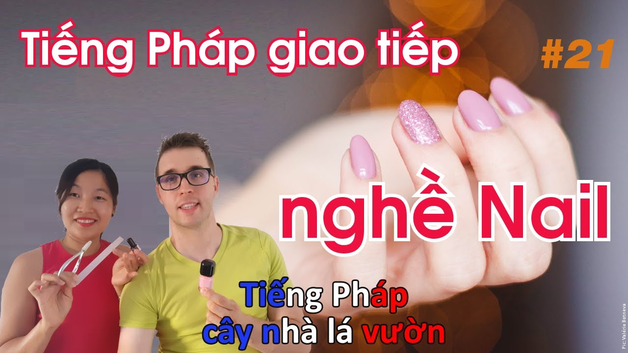 Tiếng Pháp giao tiếp về nghề Nail