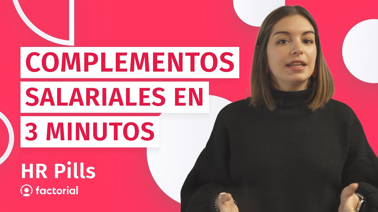 ¿Qué son los COMPLEMENTOS SALARIALES? | 💊 HR Pill
