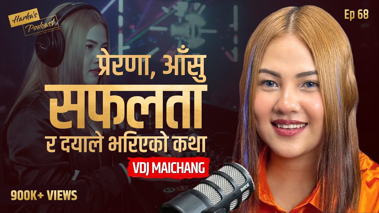 From Dance Floors to DJ Decks: Dj Maichang's Journey @Djmaichang | Harka's Podcast | #068
