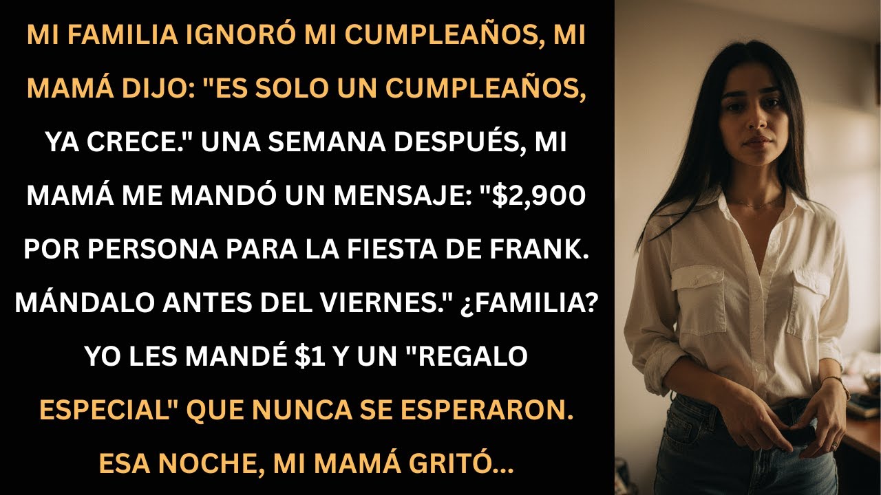Ignoraron mi cumpleaños... pero no esperaban lo que les mandé después.